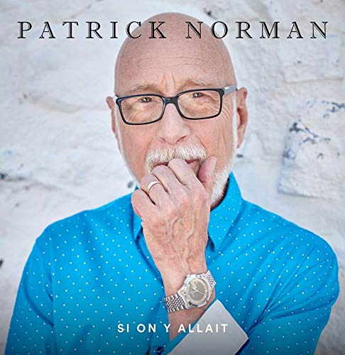 Si On Y Allait [Audio CD] Patrick Norman