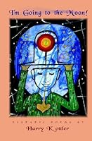 I'm Going to the Moon 1588987787 Book Cover