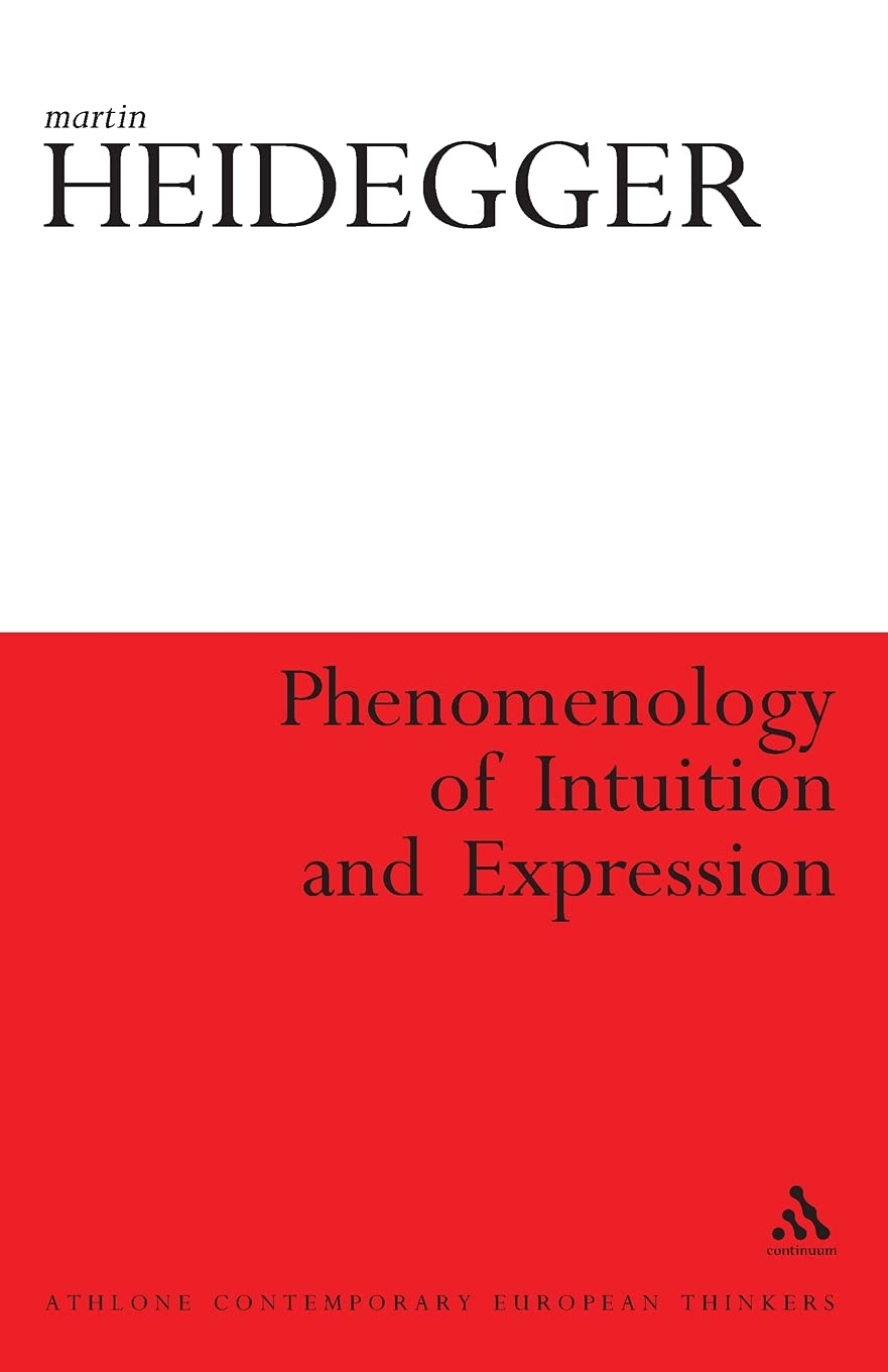 Phenomenology of Intuition and Expression (Athlone Contemporary European Thinkers)
