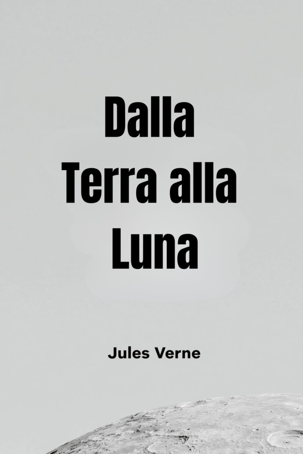 Dalla Terra alla Luna