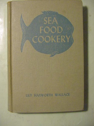Sea food cookery: A complete handbook for every... B0007F59RW Book Cover