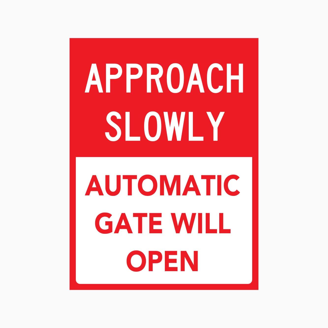 APPROACH SLOWLY AUTOMATIC GATE WILL OPEN Sign, 12x8 Metal Tin Sign, Slow down for automatic gate.