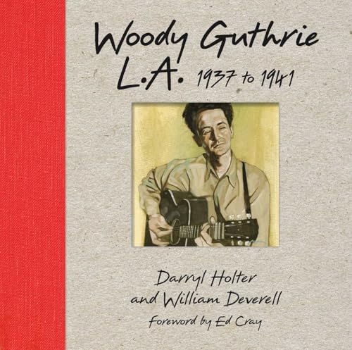 Woody Guthrie L.A. 1937 to 1941