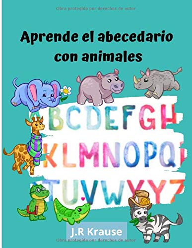 Aprende El Abecedario Con Animales Gran Libro De Aprendizaje En ...