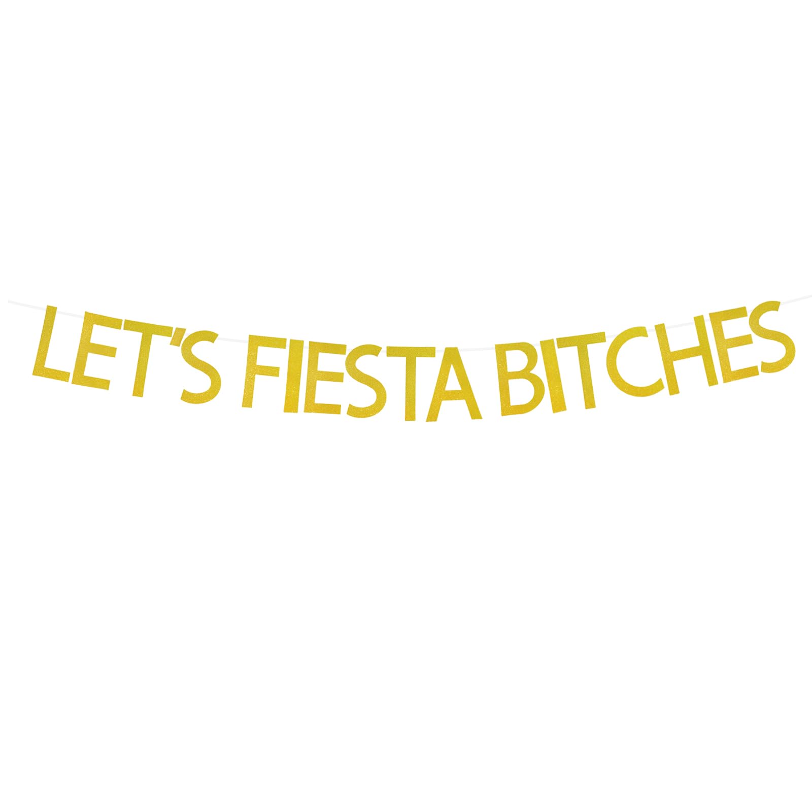 Glitter Gold Let's Fiesta Bitches Banner Garland Sign Birthday Party Decor, Fiesta, Cinco De Mayo, Taco Bar, Mexican, Cactus Decorations Bachelorette Party Decorations