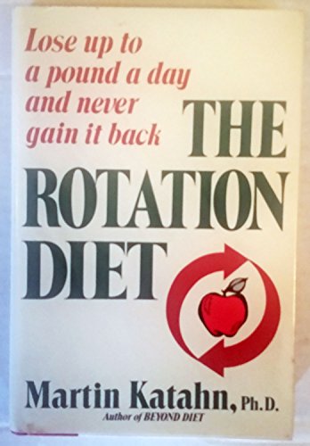 The Rotation Diet: Lose up to a Pound a Day and... B001YWMN6W Book Cover