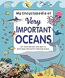My Encyclopedia of Very Important Oceans (My Very Important Encyclopedias)