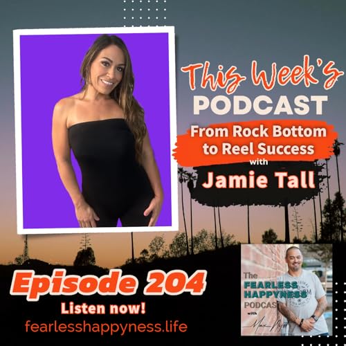 From Rock Bottom to Reel Success with Jamie Tall | E204 Podcast Por arte de portada