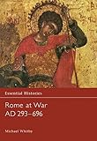 Rome at War AD 293-696 (Essential Histories)