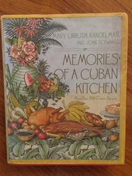 Memories of a Cuban Kitchen: More Than 200 Classic Recipes