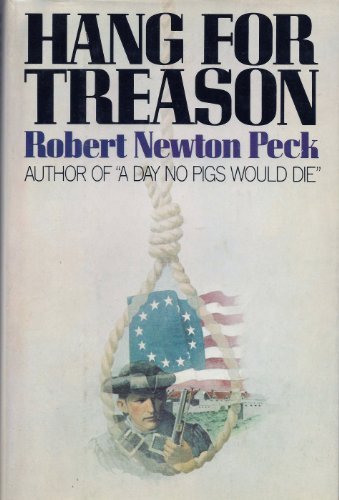 Hang for Treason by Robert Newton Peck (1976-02... B01K16YAXK Book Cover