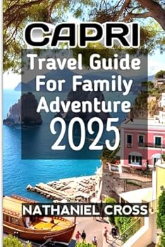 Paperback Capri Travel Guide For Family Adventure 2025 Book