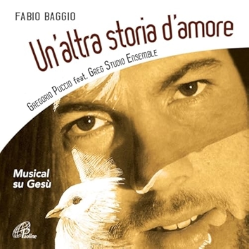 Un'altra storia d'amore (Musical su Gesù)