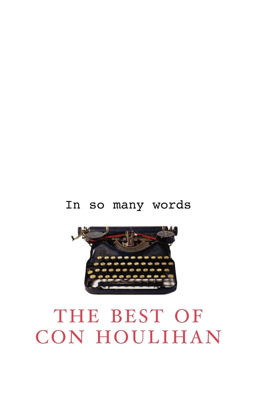 In So Many Words: The Best of Con Houlihan