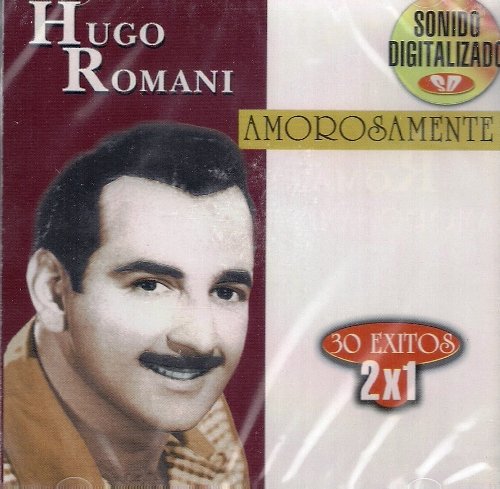 HUGO ROMANI Hugo Romani Amorosamente Music