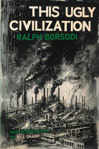 This Ugly Civilization view 2