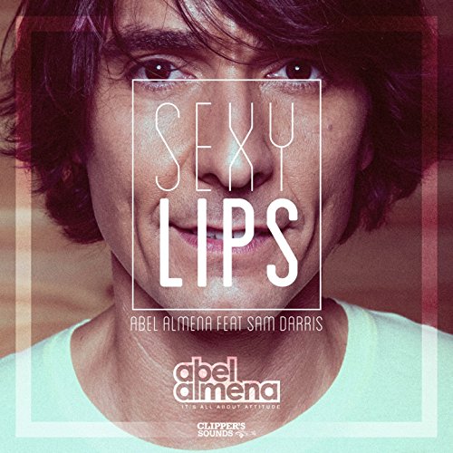 Sexy Lips (feat. Sam Darris) [Extended Mix]