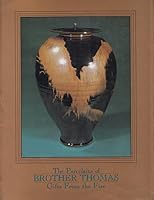 Gifts From The Fire: The Porcelains Of Brother Thomas 0963531808 Book Cover