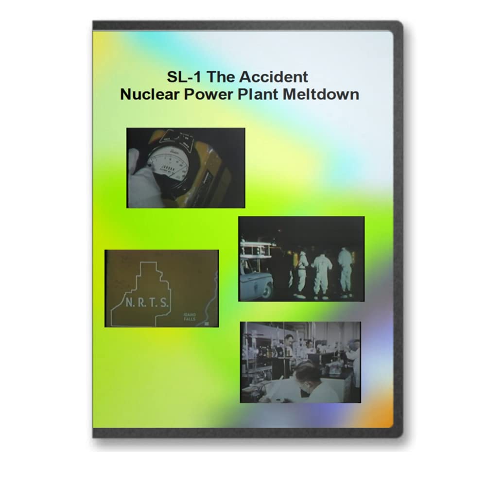 SL-1 The Accident - Nuclear Power Plant Meltdown