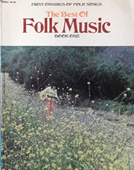 The Best of FOLK MUSIC Book One First Omnibus of Folk Songs