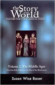 The Story of the World: History for the Classical Child, Volume 2: The Middle Ages book cover