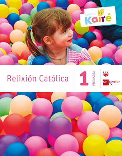Relixión católica. 1 Primaria. Kairé - 9788498544060