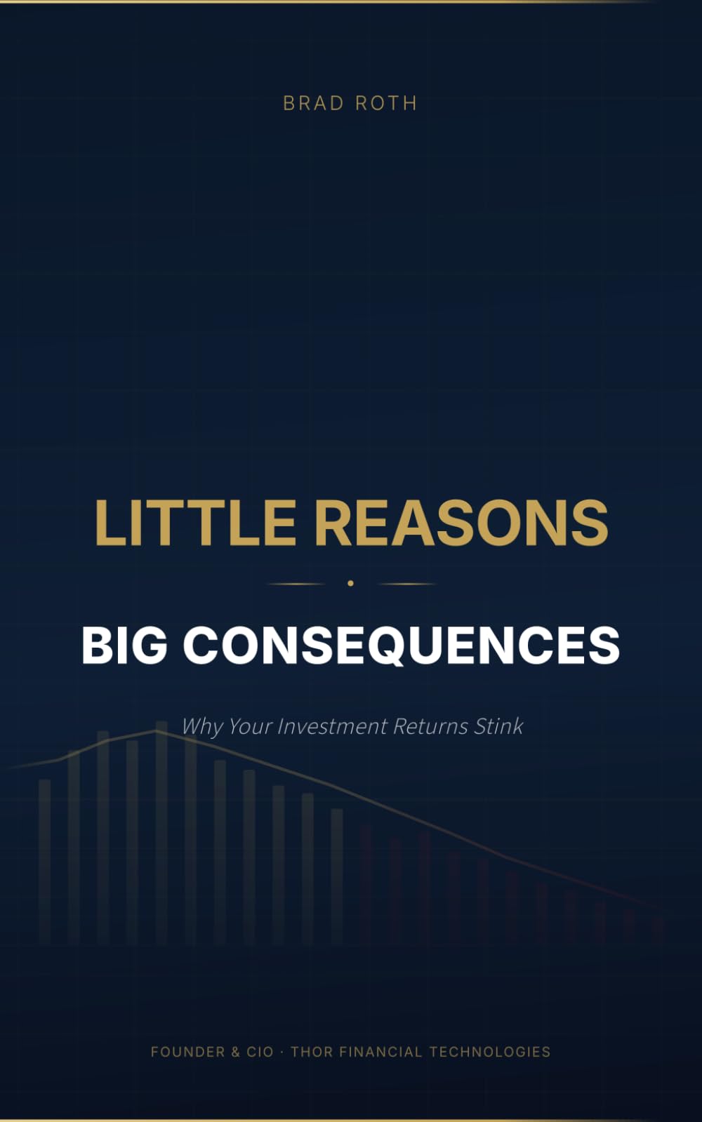 Little Reasons, Big Consequences: Why Your Investment Returns Stink