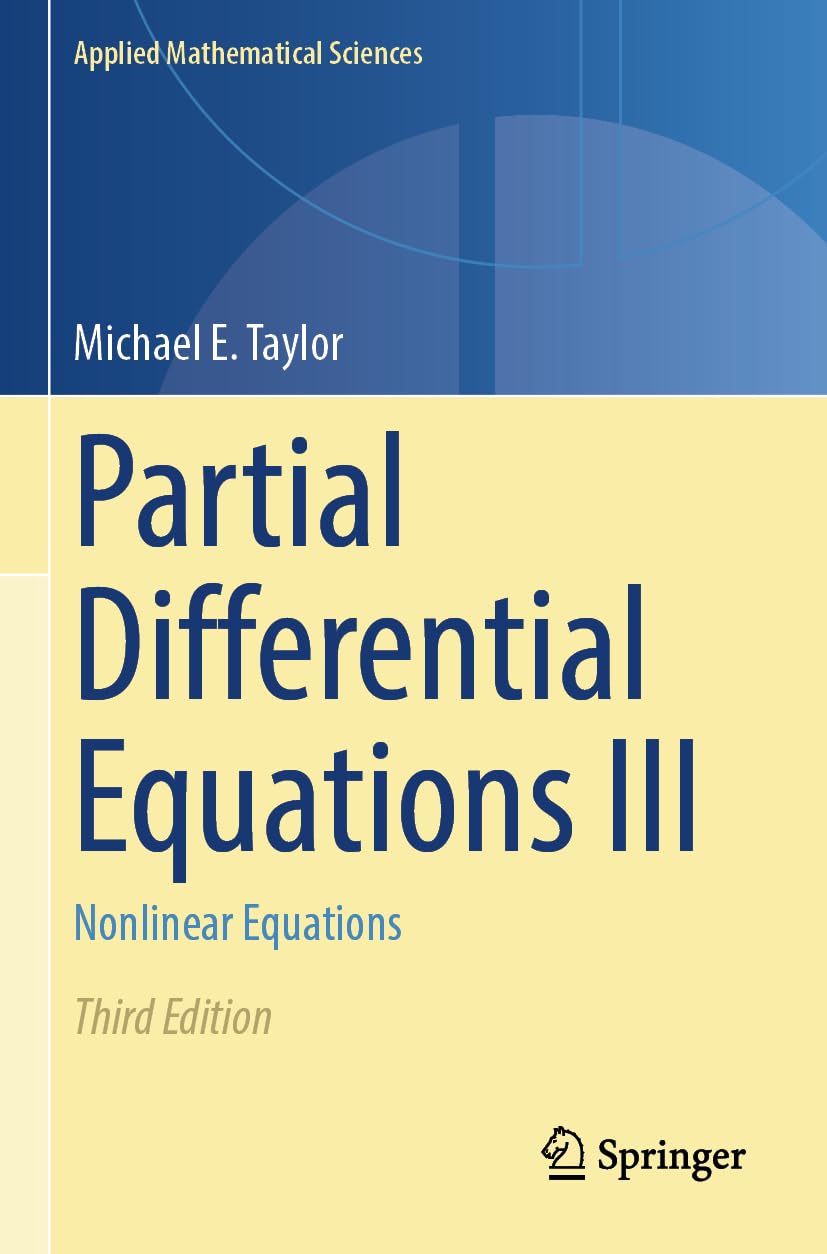 Partial Differential Equations III: Nonlinear Equations (Applied Mathematical Sciences, 117, Band 117)