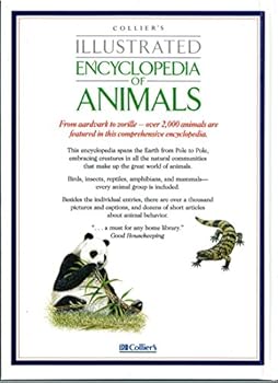 Hardcover Collier's Illustrated Encyclopedia of Animals: From Aardvark to Zorille - and 2,000 other Animals Book