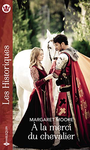 Télécharger À la merci du chevalier (Les Historiques) Gratuit