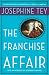 The Franchise Affair (Inspector Alan Grant Book 3)