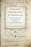 Chants, Hypertext, and Prosulas: Re-texting the Proper of the Mass in Beneventan Manuscripts