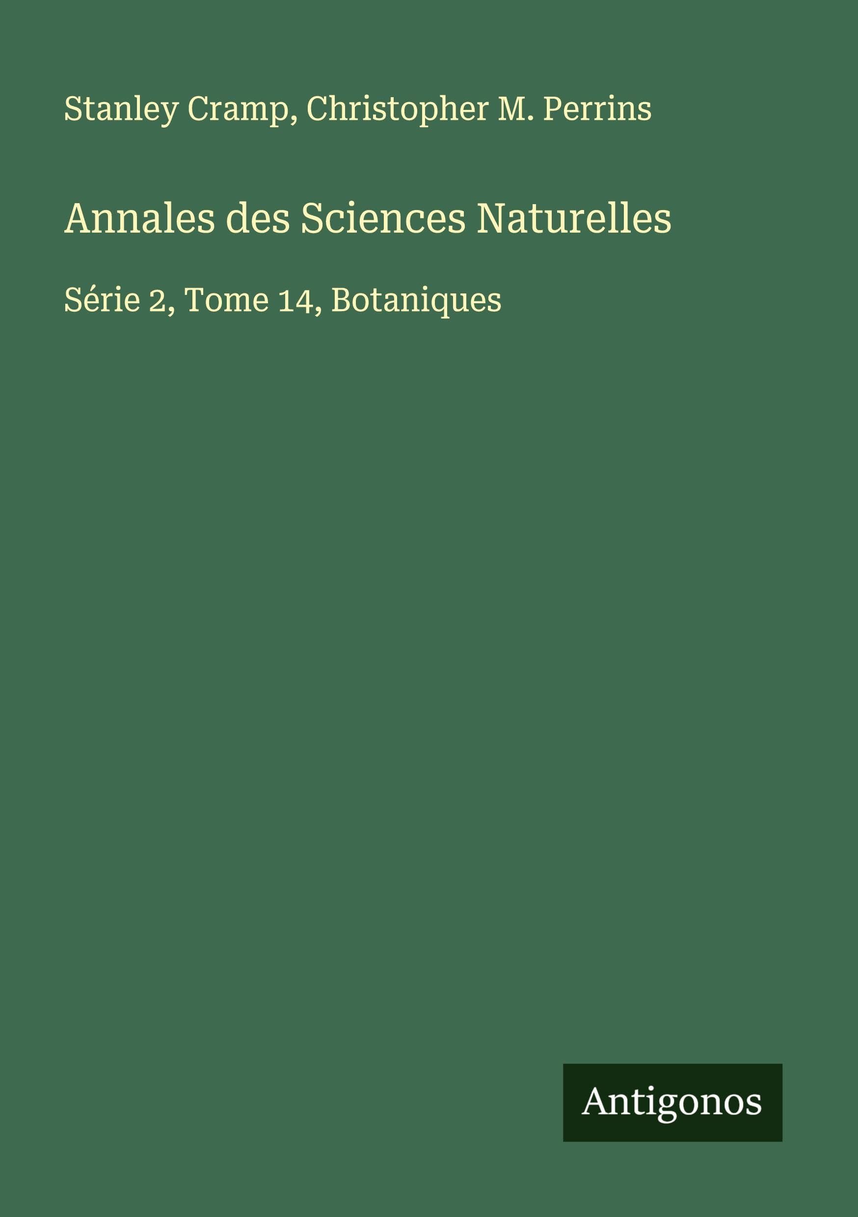 Annales des Sciences Naturelles: Série 2, Tome 14, Botaniques