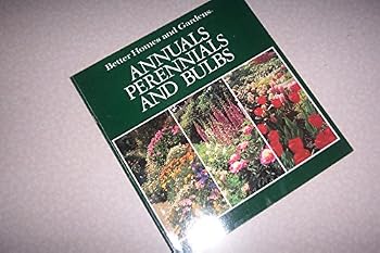 Paperback Better Homes and Gardens Annuals, Perennials, and Bulbs Book