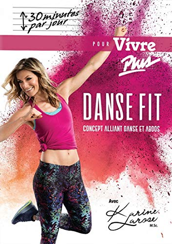 LAROSE, KARINE - 30 MIN PAR JOUR: DANSE FIT [DVD]