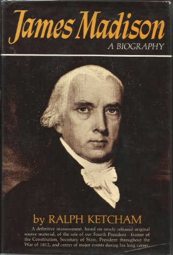 James Madison: A Biography 0025629409 Book Cover
