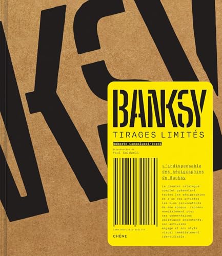 Banksy Tirages limités: L'indispensables des sérigraphies de Banksy