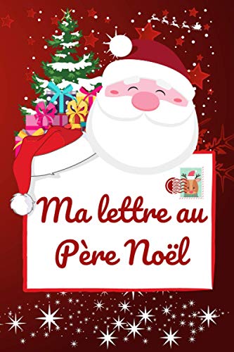 Ma lettre au Père Noël !: Lettre à envoyer / Cadeaux à coller / Coloriages de noël / Dessins de noël / timbres féeriques / Recette de Cookies Broché – 1 décembre 2020