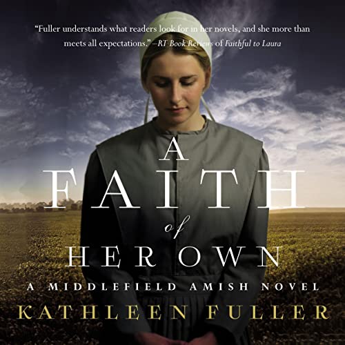 A Faith of Her Own by Kathleen Fuller episode artwork