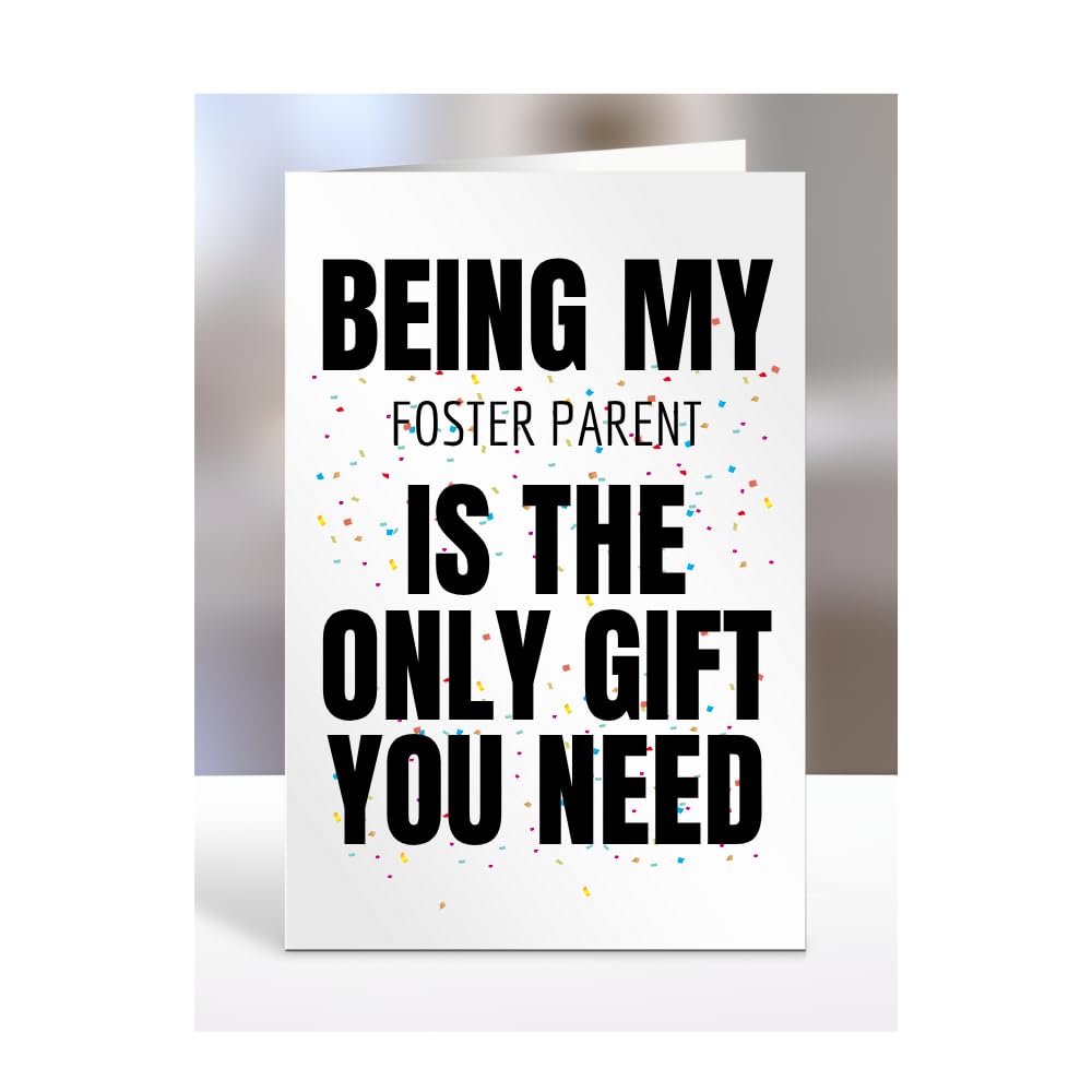 Funny Birthday Card for Foster Parent, Being my is The only Gift You Need, Joke, Silly, Presents for Christmas, For Men, Women, Humorous Cards, A5-271_94