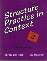 Structure Practice in Context 3 (High-Intermediate Student Book) (Book 3) 0582798604 Book Cover