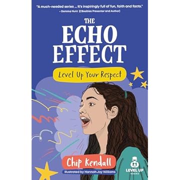 The Echo Effect: Level Up Your Respect (Level Up Books Book 2) (English Edition)