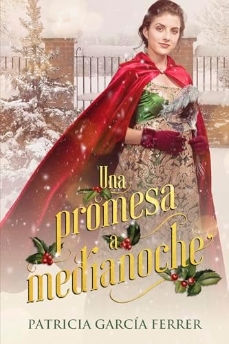 Una promesa a medianoche: Novela romántica navideña (Regencia en Navidad nº 1)