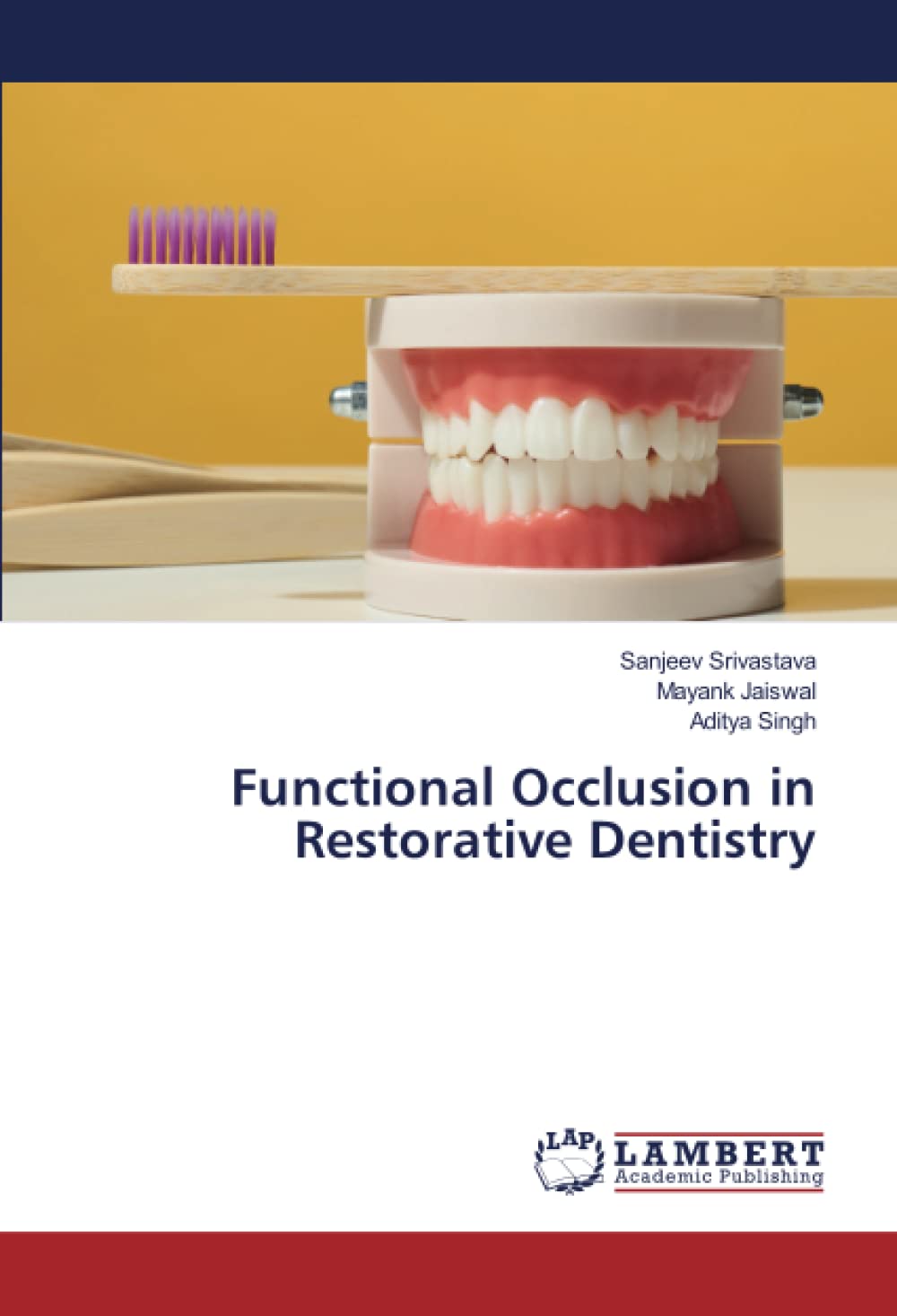 Functional Occlusion in Restorative Dentistry: Srivastava