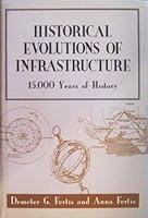 Historical Evolutions Of Infrastructure: 15,000 Years of History 0533124956 Book Cover