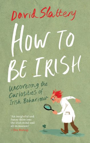 How To Be Irish: Uncovering the Curiosities of