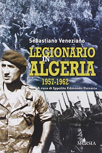 Legionario in Algeria: 1957-1962