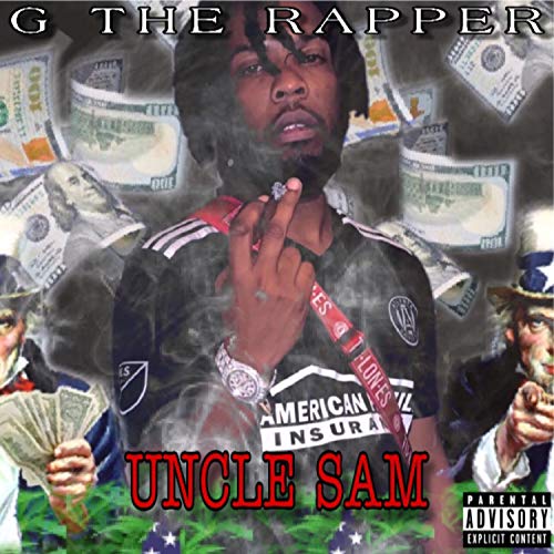 Uncle Sam [Explicit] by G the Rapper on Amazon Music - Amazon.com