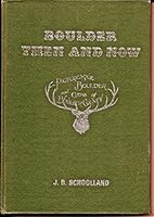 Boulder; Then and Now B000GVMF6U Book Cover