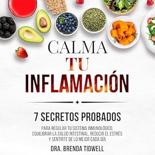 CALMA TU INFLAMACI&Oacute;N Audiolibro Por Dr. Brenda Tidwell arte de portada